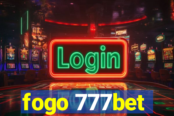 fogo 777bet